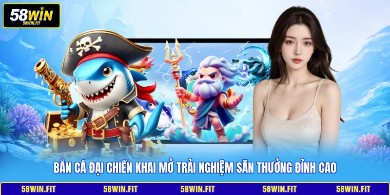 Bắn Cá Đại Chiến