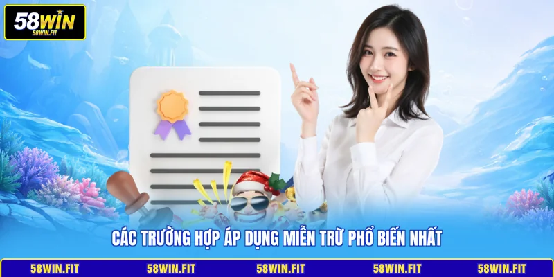 Các trường hợp áp dụng miễn trừ phổ biến nhất