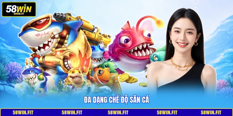 Đa dạng chế độ săn cá