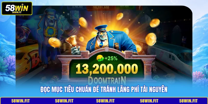 Đọc mục tiêu chuẩn để tránh lãng phí tài nguyên