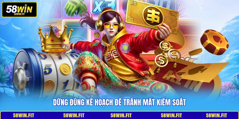 Dừng đúng kế hoạch để tránh mất kiểm soát