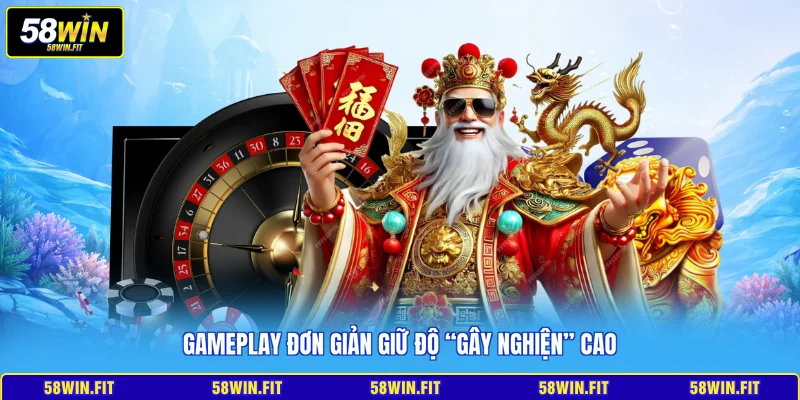 Gameplay đơn giản giữ độ “gây nghiện” cao