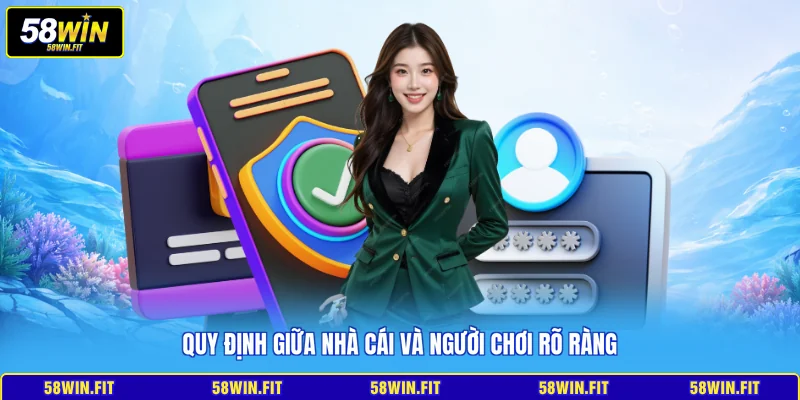 Quy định giữa nhà cái và người chơi rõ ràng