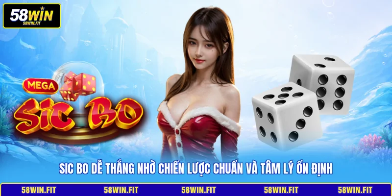 Sic Bo dễ thắng