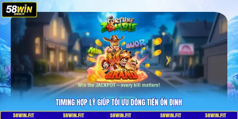 Timing hợp lý giúp tối ưu dòng tiền ổn định