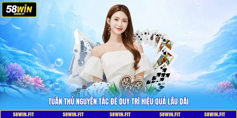 Tuân thủ nguyên tắc để duy trì hiệu quả lâu dài